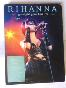 Rihanna - Good Girl Gone Bad Live [Music 1xDVD]