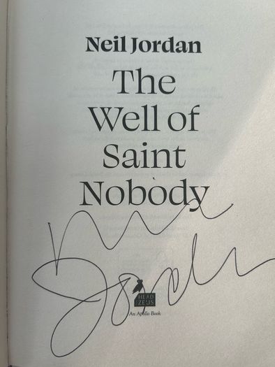 Neil Jordan SIGNED The Well of Saint Nobody 1st Edition 1st Printing / RARE