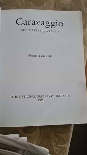 Caravagio. The Master Revealed. The National Gallery Of Ireland. First Edition Paperback In Very Good Condition. Large Volume Book.