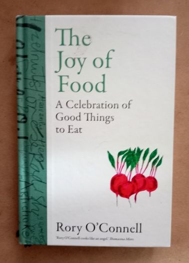 The Joy of Food Rory O Connell Book
