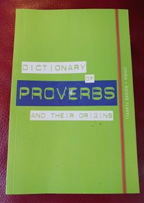 Dictionary of Proverbs & Their Origins / 2016