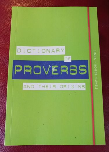 Dictionary of Proverbs & Their Origins / 2016