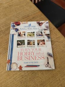 Turn your hobby into a business.