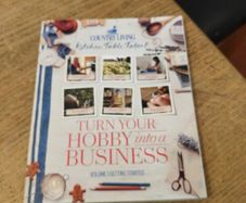 Turn your hobby into a business.