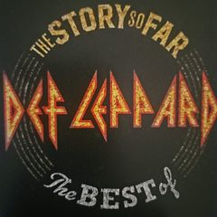 Def Leppard - The Story So Far. The Best Of.