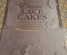 Elegant Lace Cakes: Over 25 Contemporary and Delicate Cake Decorating Designs
