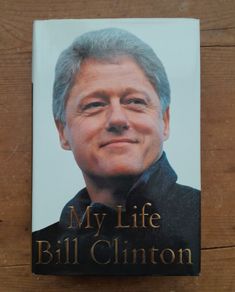 Bill Clinton - My Life - Signed Copy