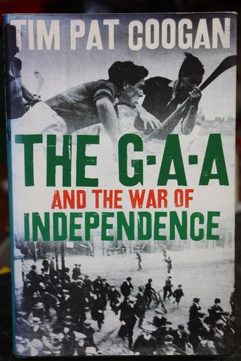 Te GAA and the War of Independence