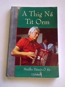 A Thig na tit orm Irish language Gaeilge