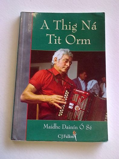 A Thig na tit orm Irish language Gaeilge