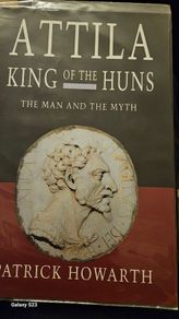 Attila, King Of The Huns. Man And Myth by Patrick Howarth.