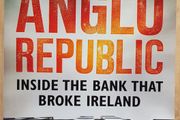 Anglo Republic: Inside The Bank That Broke Ireland by Simon Carswell
