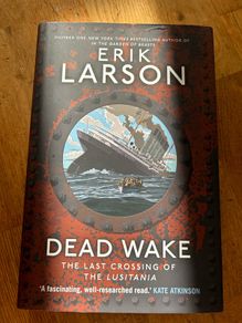 Erik Larson Dead Wake Hardback Book