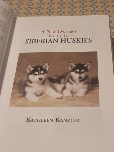 Siberian Huskies New Owners Guide, By Kathleen Kanzler, Hardcover