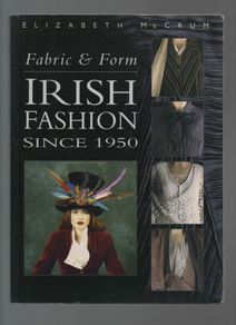 Irish Fashion Since 1950. Elizabeth McCrum