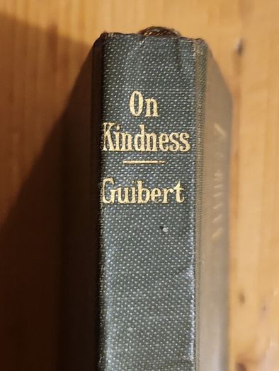 The Angelus Series.on Kindness. By The Very Rev. J. Guibert. S.s. Small Hardback In Good Condition.