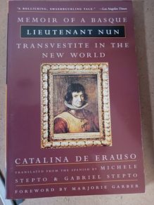 Lieutenant Nun/ Memoir of a Basque Transvestite in the New World/ Catalina/De Erauso