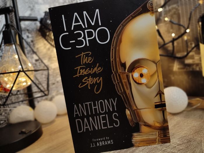 I am C-3PO: The Inside Story ! by Anthony Daniels ! Star Wars ! 2019 ! by Dorling Kindersley !