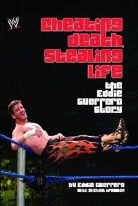 WWE Cheating Death, Stealing Life - Eddie Guerrero with Michael Krugman (Hardback Autobiography)