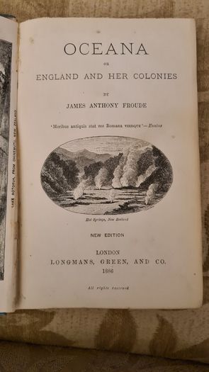 Oceana. By J. A. Froude. Rare Vintage 1886 First Edition. Hardback In Fair Condition. Printed By Longmans, Green, And Co 1886. 25.