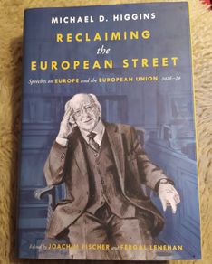 Michael D. Higgins/ Reclaiming the European Street/ 1 st edition,2021