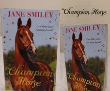 Champion Horse by Jane Smiley