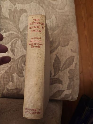 The Letters Of Annie S. Swan. Second Edition 1946 Hardback In Good Condition.
