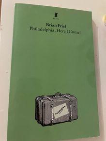 Brian Friel - Philadelphia here I Come!
