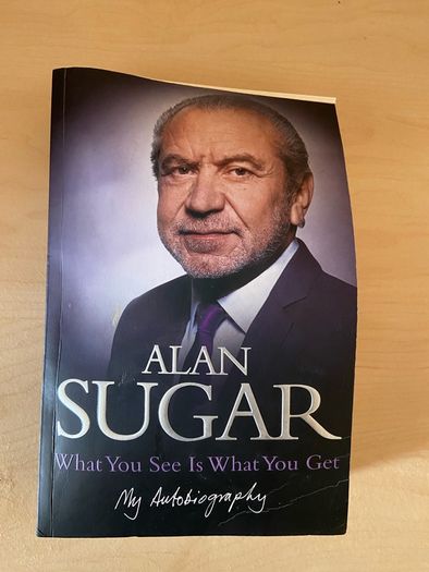 Book Alan Sugar What U See Is What U Get