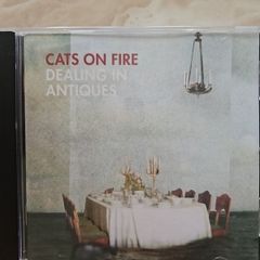 Cats On Fire CD - Dealing In Antiques