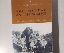 The First Day on the Somme by Martin Middlebrook