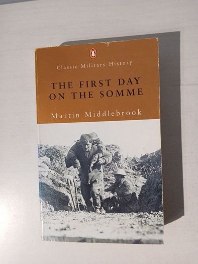 The First Day on the Somme by Martin Middlebrook