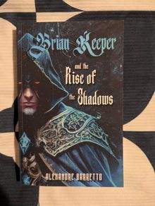 Brian Keeper and the Rise of the Shadows - Alexandre Barretto (Limited Collector's Edition)