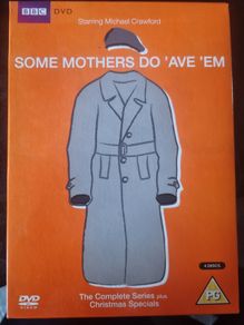 Some Mothers Do 'Ave 'Em