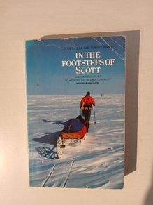 In The Footsteps of Scott by Robert Mear & Robert Swan