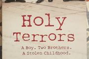 Holy Terrors: A Boy. Two Brothers. A Stolen Childhood by Michael Clemenger