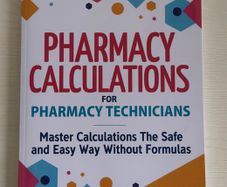 Pharmacy Calculations for Pharmacy Technicians: Master Calculations The Safe & Easy Way Without Formulas (by Bradley J. Wojcik PharmD) Book