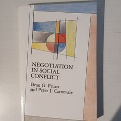 Negotiation in Social Conflict by Dean G. Pruitt & Peter J. Carnevale