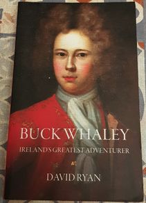 Buck Whaley: Ireland's Greatest Adventurer by David Ryan