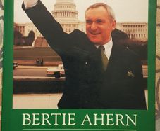 Bertie Ahern: Taoiseach And Peacemaker by Ken Whelan and Eugene Masterson