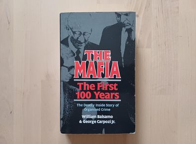 The Mafia - The First 100 Years by William Balsamo (True Crime Paperback 2007)