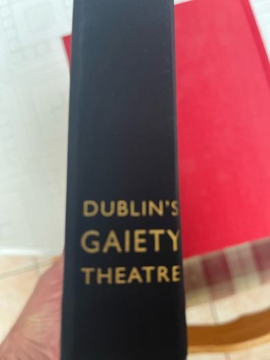 Dublin's Gaiety Theatre. Ltd Edition 250 copies. Presentation Copy.