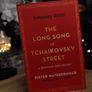 The Long Song of Tchaikovsky Street ! a Russian Adventure ! UNCORRECTED PROOF COPY ! 2021 ! by Scribe ! Image 2