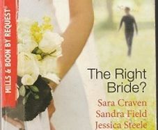 The Right Bride? - 3 Mills & Boon Novels in 1 Volume