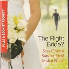 The Right Bride? - 3 Mills & Boon Novels in 1 Volume