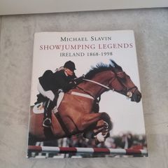 Michael Slavin - Showjumping Legends - Ireland 1868-1998