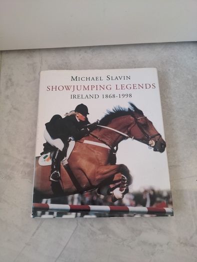 Michael Slavin - Showjumping Legends - Ireland 1868-1998