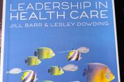 Leadership in Health Care Jill Barr &amp; Lesley Dowding 5th Edition