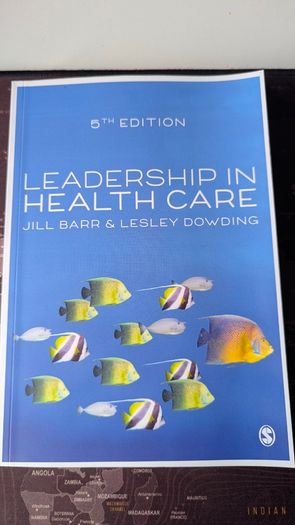 Leadership in Health Care Jill Barr & Lesley Dowding 5th Edition