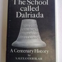 The school called Dalriada A centenary history Ireland Irish Ballymoney Antrim